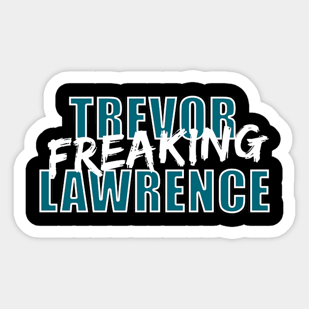 Trevor Freaking Lawrence Sticker by halfzero